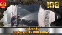 PHÒNG CHÁY CHỮA CHÁY | SỐ 108 | Cháy rụi xưởng vải tại Trung Chánh Hóc Môn 