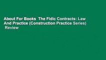 About For Books  The Fidic Contracts: Law And Practice (Construction Practice Series)  Review