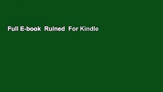 Full E-book  Ruined  For Kindle