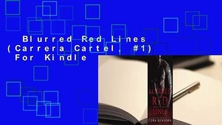 Blurred Red Lines (Carrera Cartel, #1)  For Kindle