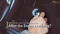 Why the Car Have Starting Issues Even After the Engine Cranking