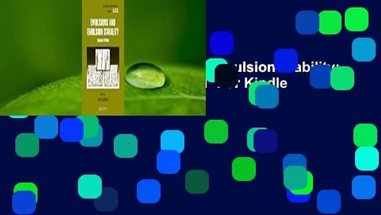 Full version  Emulsions and Emulsion Stability: Surfactant Science Series/61  For Kindle