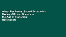 About For Books  Sacred Economics: Money, Gift, and Society in the Age of Transition  Best Sellers