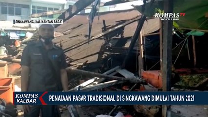Pasar Tradisional di Singkawang akan Mulai Direvitalisasi Tahun 2021