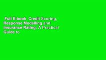 Full E-book  Credit Scoring, Response Modelling and Insurance Rating: A Practical Guide to