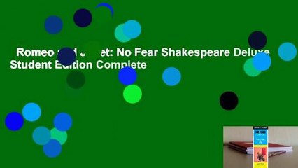 Romeo and Juliet: No Fear Shakespeare Deluxe Student Edition Complete