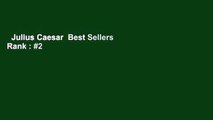 Julius Caesar  Best Sellers Rank : #2