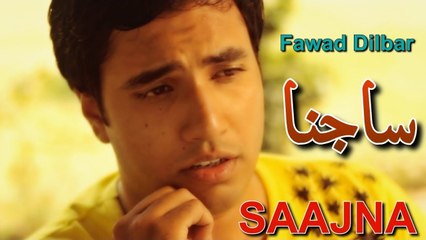 Saajna | Fawad Dilbar | Sad Song | Punjabi