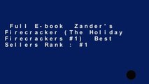 Full E-book  Zander's Firecracker (The Holiday Firecrackers #1)  Best Sellers Rank : #1