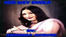 Vus Wey Dhola | HUmaira Arshad | Virsa Heritage Revived | Punjabi |Folk