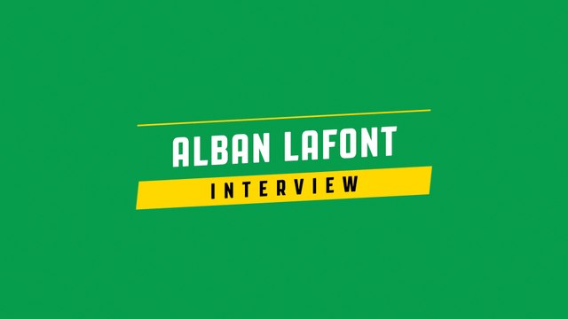 Interview Alban Lafont : Une très belle expérience à vivre