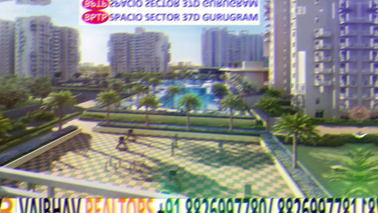 Bptp Spacio  3 BHK 1865 Sq.ft Best Deal 95 Lac Sector 37D GGN Call Vaibhav Realtors  8826997780