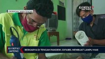 Berkarya Saat Pandemi, Difabel Membuat Lampu Hias