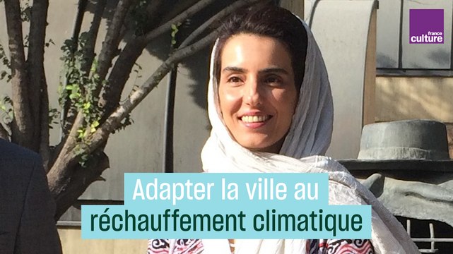 Sara Kamalvand : adapter la ville au réchauffement climatique