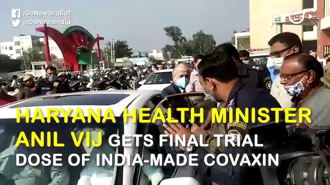 हरियाणा के स्वास्थ्य मंत्री अनिल विज ने वॉलंटियर के तौर पर लगवाया Covaxin का पहला टीका