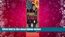 [Read] Pinball Science: Everything that Matters About Matter  For Free