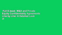 Full E-book  M&A and Private Equity Confidentiality Agreements Line by Line: A Detailed Look at