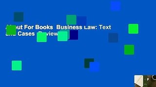 About For Books  Business Law: Text and Cases  Review