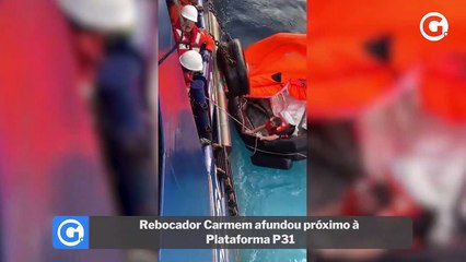 Rebocador Carmem afundou próximo à Plataforma P31