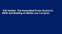 Full version  The Associated Press Stylebook 2019: and Briefing on Media Law Complete