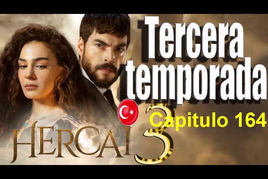 Hercai Capitulo 164 Completo Tercera Temporada