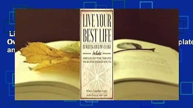 Live Your Best Life: By Writing Your Own Eulogy. Includes Sample Eulogy-To-Be, Templates and
