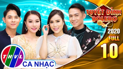 Tuyệt đỉnh Bolero 2020 - Tập 10 FULL: Hát trên cuộc tình