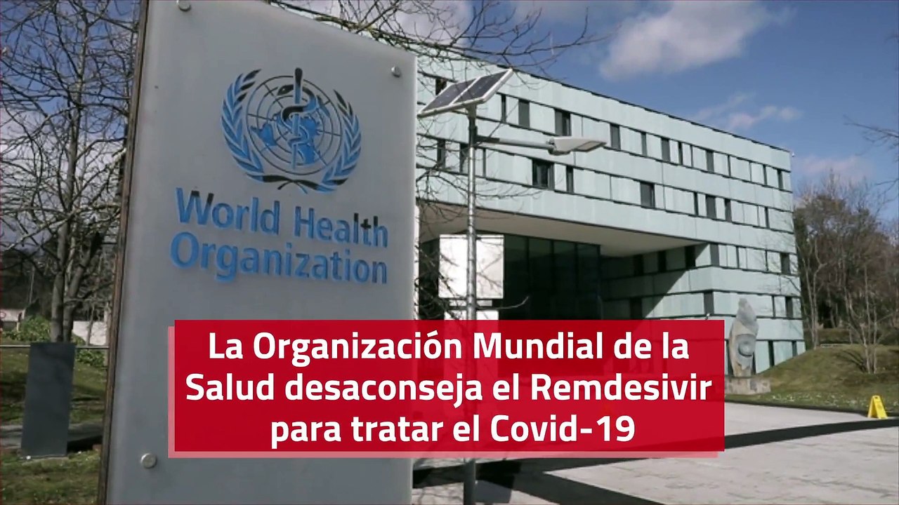 OMS desaconseja el Remdesivir para tratar el Covid-19