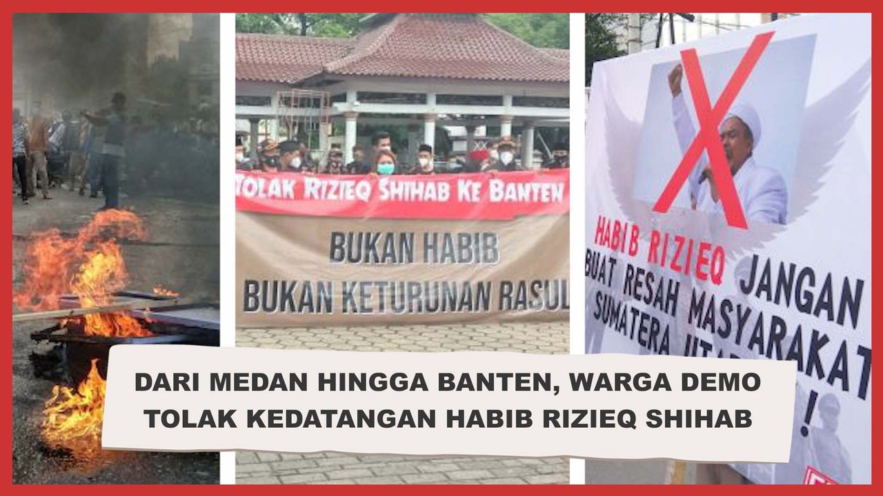 Dari Medan hingga Banten, Warga Demo Tolak Kedatangan Habib Rizieq Shihab