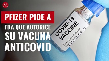 Pfizer pide a FDA que autorice su vacuna anticovid