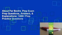 About For Books  Pmp Exam Prep Questions, Answers, & Explanations: 1000  Pmp Practice Questions