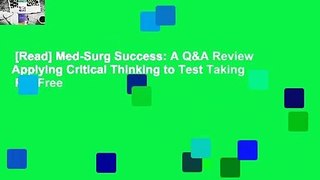 [Read] Med-Surg Success: A Q&A Review Applying Critical Thinking to Test Taking  For Free