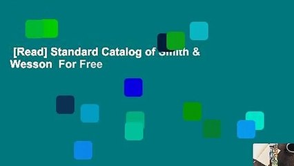 [Read] Standard Catalog of Smith & Wesson  For Free