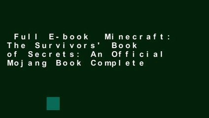 Full E-book  Minecraft: The Survivors' Book of Secrets: An Official Mojang Book Complete