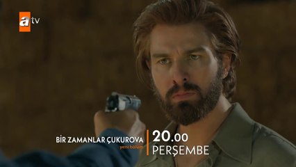 Bir Zamanlar Çukurova 74. Bölüm Fragmanı