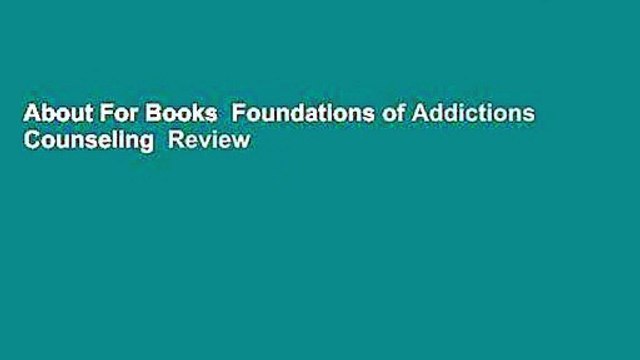About For Books Foundations of Addictions Counseling Review