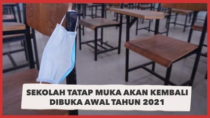 Sekolah Tatap Muka Akan Kembali Dibuka Awal Tahun 2021