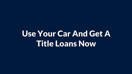Get Fast Auto Title Loans Windham ME | 857-327-6866
