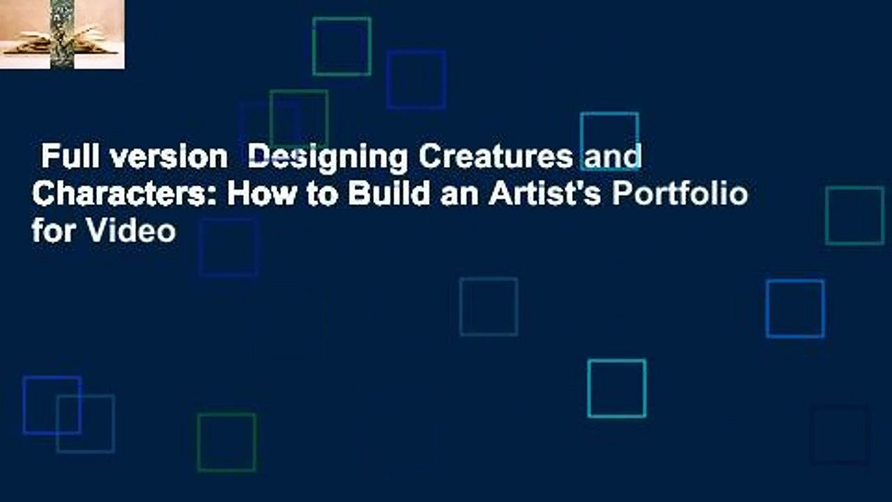 Full version Designing Creatures and Characters: How to Build an Artist's  Portfolio for Video - video Dailymotion