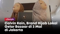 Calvin Kain, Brand Hijab Lokal Gelar Bazaar di 3 Mal di Jakarta