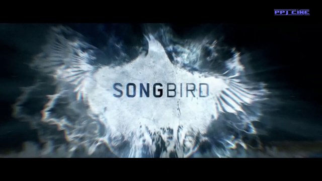 SONGBIRD - Bande Annonce VOST