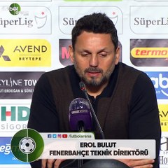 Erol Bulut: "Her futbolcunun hazır olması gerekiyor"