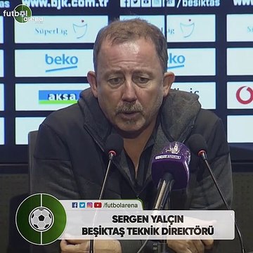 Sergen Yalçın: Beşiktaş'ın futbolcusu nasıl olmalı ve sahada ne yapmalı, bunu bilsinler