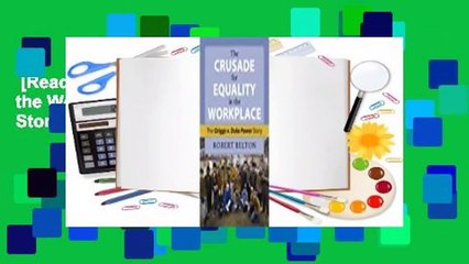 [Read] The Crusade for Equality in the Workplace: The Griggs vs. Duke Power Story  For Free