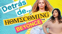 Documental Beyonce: la verdad detrás de Homecoming