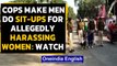 MP: Police make two persons do sit-ups in for allegedly sexually harassing women|Oneindia News