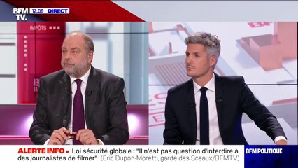 Éric Dupond-Moretti sur la loi "sécurité globale": "On ne peut pas poursuivre des gens pour une intention"