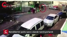 Kendilerini polis-savcı olarak tanıtıyorlardı tutuklandılar