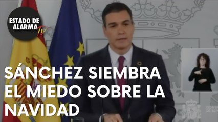 SÁNCHEZ comienza a atemorizar a los ESPAÑOLES y advierte que la NAVIDAD será a distancia