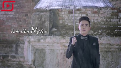 Anh Còn Nợ Em | Khưu Huy Vũ